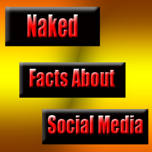 Naked Facts About Social Media Marketing